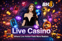 Why BK8 Live Casino Feels Closer to a Real Casino Environmen